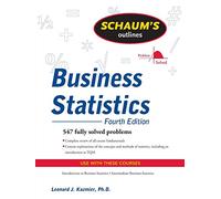 Schaum's Outline of Business Statistics, Fourth Edition