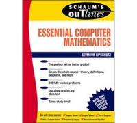 Schaum's Outline of Essential Computer Mathematics Seymour Lipschutz (Auteur)