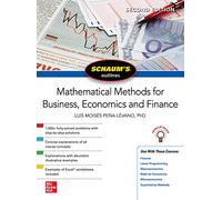 Schaum's Outline of Mathematical Methods for Business, Economics and Finance, Second Edition