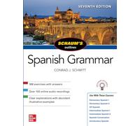 Schaum's Outline of Spanish Grammar, Seventh Edition