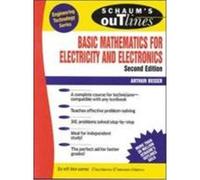 Schaum's Outline of Theory and Problems of Basic Mathematics for Electricity and Electronics, Schaum's Outlines Series Arthur Beiser (Auteur)