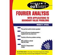 Schaum's Outline of Theory and Problems of Fourier Analysis
