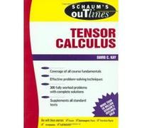 Schaum's Outline of Theory and Problems of Tensor Calculus, Schaum's Outlines Series David C. Kay (Auteur)