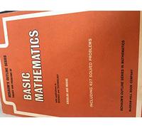 SCHAUM'S OUTLINE SERIES THEORY AND PROBLEMS OF BASIC MATHEMATICS