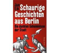 Schaurige Geschichten aus Berlin | Jan Eik Jan EikJan Eik (Auteur)