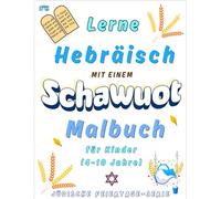 Schawuot Malbuch für Kinder: Hebräisch lernen durch Ausmalen der Schawuot-Symbole