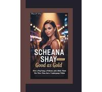 SCHEANA SHAY BIOGRAPHY: Good As Gold How a Pop Song, a Podcast, and a Baby Made Her More Than Just a Vanderpump Villain