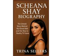 SCHEANA SHAY BIOGRAPHY: The Untold Story Behind My Good Side and Her Rise to Reality TV Fame