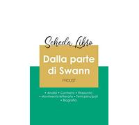 Scheda Libro Dalla Parte Di Swann Di Marcel Proust (Analisi Letteraria Di Riferimento E Riassunto Completo)