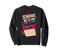 Schedule on Shuffle Humour Agenda Sweatshirt