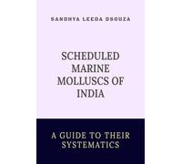 SCHEDULED MARINE MOLLUSCS OF INDIA-A GUIDE TO THEIR SYSTEMATICS