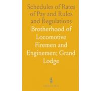 Schedules of Rates of Pay and Rules and Regulations: Governing Locomotive Enginemen
