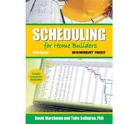 Scheduling for Home Builders with Microsoft Project by Tulio Sulbaran Tulio Sulbaran (Auteur)