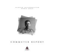 Scheen Jazzorkester - Commuter Report