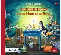 Scheffler,Ursel - Geschichten Von der Maus Für die Katz
