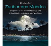 Scheffner,Oliver - Zauber des Mondes