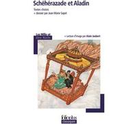 Schéhérazade et Aladin Anonyme (Auteur), Antoine Galland (Traduction)