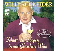 Willy Schneider - Schütt' Die Sorgen in EIN Gläschen Wein-50 Große [Import]