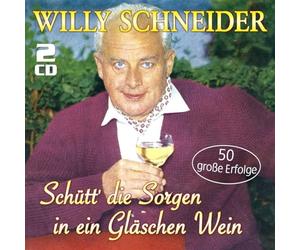 Scheider, Willy - Schuett' Die Sorgen in..