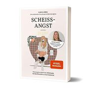Scheiß-Angst: von Karina Spiess, mit medizinischer Einordnung von Ekaterina Spiess