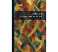 Schelling-Anniversary Papers