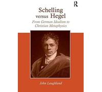 Schelling Versus Hegel