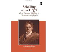 Schelling Versus Hegel