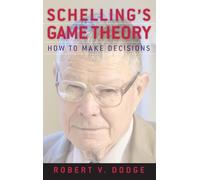 Schelling's Game Theory: How to Make Decisions