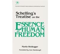 Schellings Treatise on the Essence of Human Freedom by Martin Heidegger Martin Heidegger (Auteur)