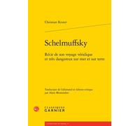 Schelmuffsky - Récit De Son Voyage Véridique Et Très Dangereux Sur Mer Et Sur Terre