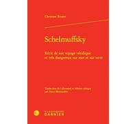 Schelmuffsky: Récit de son voyage véridique et très dangereux sur mer et sur terre