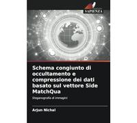 Schema congiunto di occultamento e compressione dei dati basato sul vettore Side MatchQua: Steganografia di immagini