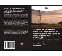 Schéma De Protection Basé Sur L'exploration De Données Pour Une Ligne De Transmission Avec Statcom