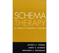 Schema Therapy by Marjorie E. Weishaar Janet S. Klosko, Jeffrey E. Young, Marjorie E. Weishaar (Auteur)