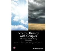 Schema Therapy with Couples: A Practitioner's Guide to Healing Relationships