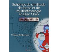Schémas de similitudes de forme et de multiréflexologie en Dien Chan