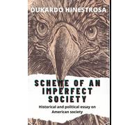 Scheme Of An Imperfect Society: Historical And Political Essay On American Society