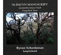 Schenkman, Byron - Bauyn Manuscript 17th Cent French Harpsichord