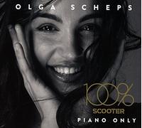 Scheps,Olga - 100% Scooter-Piano Only