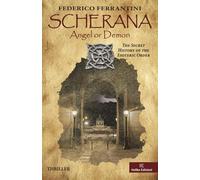 Scherana: Angel or Demon: The Secret History of the Esoteric Order