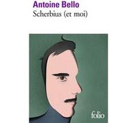 Scherbius (et moi) Antoine Bello (Auteur)
