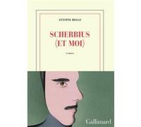 Scherbius (et moi) Antoine Bello (Auteur)