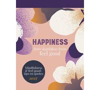 Scheurkalender 2027 Happiness: Jouw dagelijkse dosis feel good