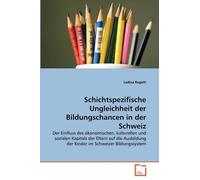 Schichtspezifische Ungleichheit Der Bildungschancen In Der Schweiz