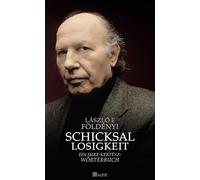Schicksallosigkeit: Ein Imre-Kertész-Wörterbuch