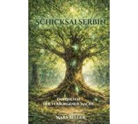 Schicksalserbin: Das Zeichen der verborgenen Macht
