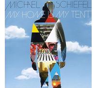 Schiefel, Michael - Home is My Tent [Import]