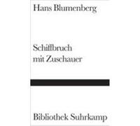 Schiffbruch mit Zuschauer Blumenberg, Hans (Auteur)