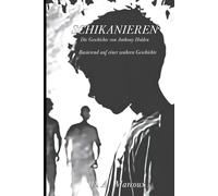 SCHIKANIEREN: Die Geschichte von Anthony Holden