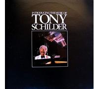 Schilder, Tony - Introducing the Music of Tony Schilder